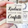 Throw Kindness Around Like Confetti Rubber Stamp -Little Craft Place 178ThrowKindnessLikeConfetti