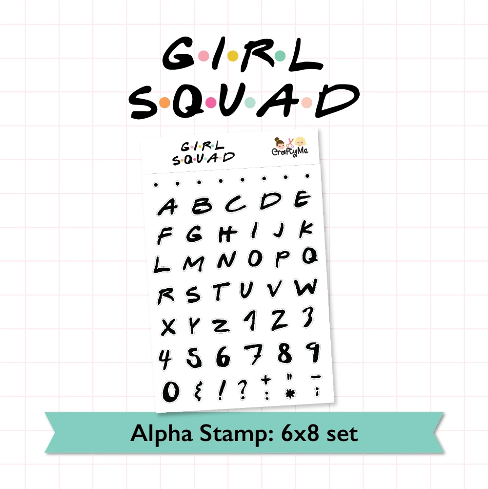 Girl Squad Alphabet 6X8 Clear Stamp Set Girl Squad Alphabet 6X8 Clear Stamp Set -Little Craft Place 6x8StampSet GirlSquad