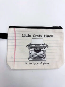 Little Craft Place Is My Type If Place Pencil Pouch -Little Craft Place FAB08BA0 C9F7 46D2 B155 3E83C3C5824D